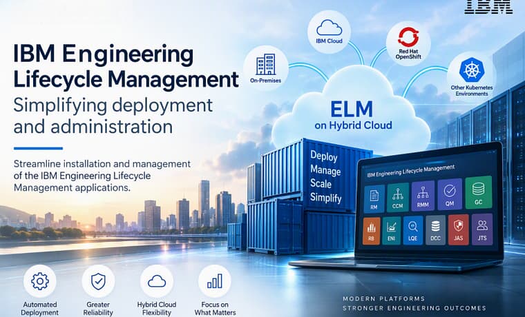 IBM Engineering Lifecycle Management: Simplifying Deployment and Administration 1 IBM Engineering Lifecycle Management: Simplifying Deployment and Administration